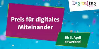 Preis für digitales Miteinander - Bis 3. April bewerben!
